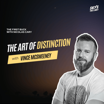 The Art of Distinction: How to Make Your Brand Stand Out with Vince McSweeney